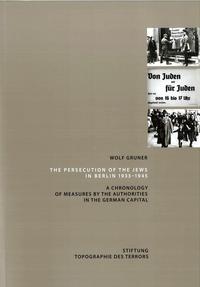 The persecution of the Jews in Berlin 1933-1945