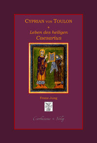 Das Leben des Heiligen Caesarius von Arles