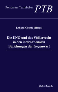 Die UNO und das Völkerrecht in den internationalen Beziehungen der Gegenwart