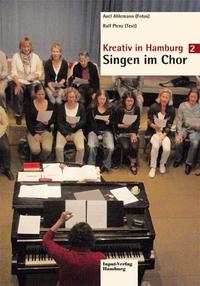 Kreativ in Hamburg - Singen im Chor