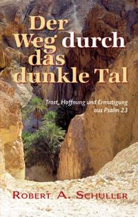 Der Weg durch das dunkle Tal