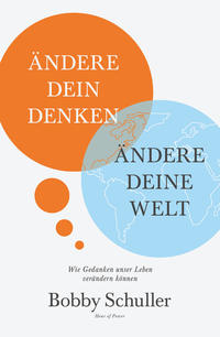 Ändere dein Denken, ändere deine Welt