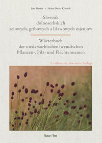 Wörterbuch der niedersorbisch/wendischen Pflanzen-, Pilz- und Flechtennamen