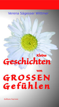 Kleine Geschichten von grossen Gefühlen