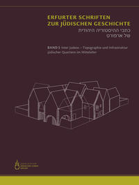 Inter Judeos – Topographie und Infrastruktur jüdischer Quartiere im Mittelalter