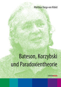 Bateson, Korzybski und Paradoxientheorie