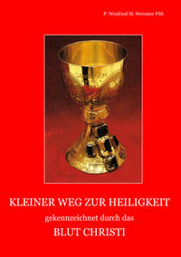 Kleiner Weg zu Heiligkeit gekennzeichnet durch das Blut Christi
