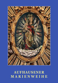 Aufhausener Marienweihe