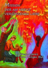 Mission der am Kreuz vergossenen Liebe