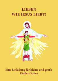 Lieben wie Jesus liebt