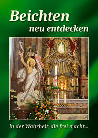 Beichten neu entdecken