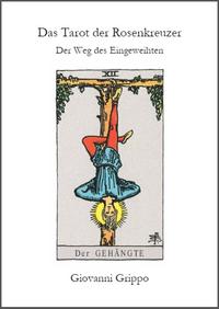 Das Tarot der Rosenkreuzer - Der Weg des Eingeweihten