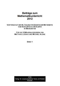 Beiträge zum Mathematikunterricht 2012