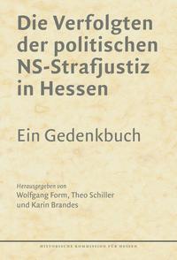 Die Verfolgten der politischen NS-Strafjustiz in Hessen.