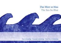 Das Meer so blau - The Sea So Blue