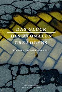 Das Glück des atonalen Erzählens