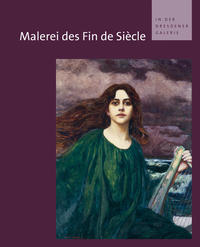 Malerei des Fin de Siècle in der Dresdener Galerie