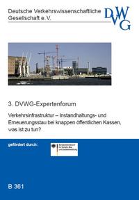 Verkehrsinfrastruktur – Instandhaltungs- und Erneuerungsstau bei knappen öffentlichen Kassen, was ist zu tun?