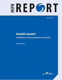Geteilt vereint - Konfliktlinien und Lösungsansätze in Jerusalem