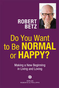 Do You Want to Be Normal or Happy?