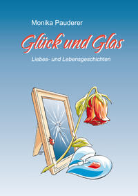 Glück und Glas