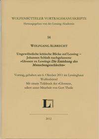 Ungewöhnliche kritische Blicke auf Lessing - Johannes Schlafs nachgelassene 'Glossen zu Lessings ›Die Erziehung des Menschengeschlechts‹'.