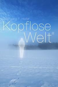 Kopflose Welt III