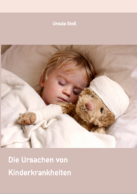 Die Ursachen von Kinderkrankheiten