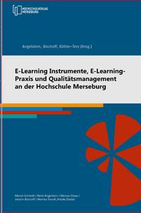 E-Learning Instrumente, E-Learning-Praxis und Qualitätsmanagement an der Hochschule Merseburg