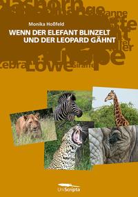 WENN DER ELEFANT BLINZELT UND DER LEOPARD GÄHNT