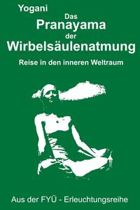 Das Pranayama der Wirbelsäulenatmung