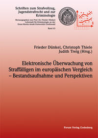 Elektronische Überwachung von Straffälligen im europäischen Vergleich – Bestandsaufnahme und Perspektiven