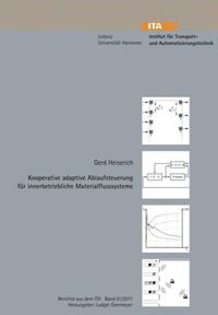 Kooperative adaptive Ablaufsteuerung für innerbetriebliche Materialflusssysteme