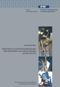 Kompensation von Durchmesserabweichungen beim Zirkulärfräsen von seriellen Verbunden aus CFK und Titan