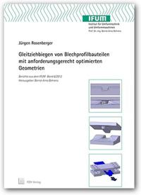 Gleitziehbiegen von Blechprofilbauteilen mit anforderungsgerecht optimierten Geometrien