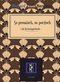 So prosaisch, so poetisch: ein Reisetagebuch