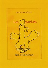 Die Hühnchen/ Les poulets