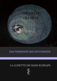 Das Fernrohr des Apothekers / La lunette de Hans Schnaps