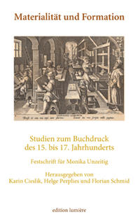 Materialität und Formation. Studien zum Buchdruck des 15. bis 17. Jahrhunderts.