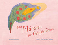 Drei Märchen der Gebrüder Grimm