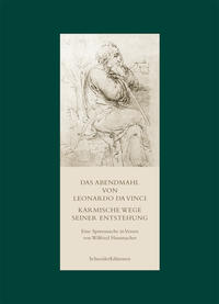 Das Abendmahl von Leonardo da Vinci. Karmische Wege seiner Entstehung