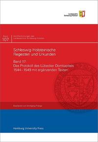Das Protokoll des Lübecker Domkapitels 1544–1549 mit ergänzenden Texten
