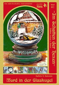 Cover-Abbildung für Im Schatten der Hexen - Band 8 3/4 - Mord in der Glaskugel (Hardcover) (99999---978-3-943455-05-2)