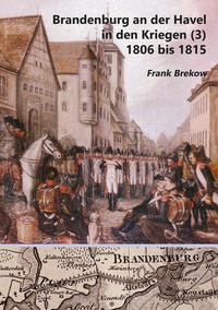Brandenburg an der Havel in den Kriegen (3) 1806 bis 1815