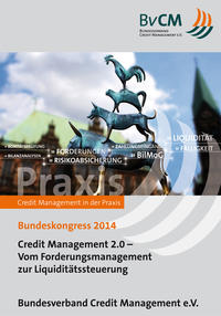 Credit Management 2.0 - Vom Forderungsmanagement zur Liquiditätssteuerung