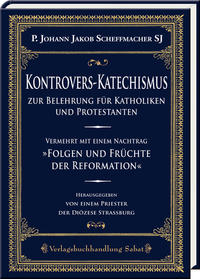 Kontrovers-Katechismus zur Belehrung für Katholiken und Protestanten