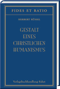 Gestalt eines christlichen Humanismus