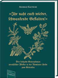 »Ihr naht euch wieder, Schwankende Gestalten!«