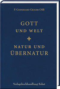 Gott und Welt - Natur und Übernatur