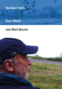 Zum Werk von Bert Brune